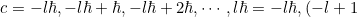 \small c=-l\hbar,-l\hbar+\hbar,-l\hbar+2\hbar,\cdots,l\hbar=-l\hbar,(-l+1)\hbar,(-l+2)\hbar,\cdots,l\hbar